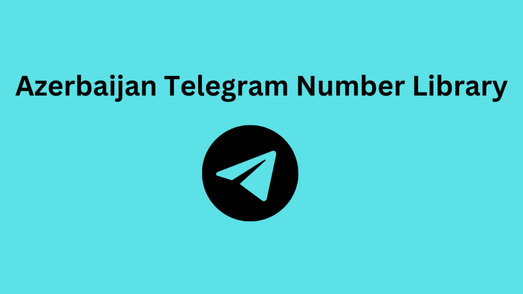 Azerbaijan Telegram Number Library