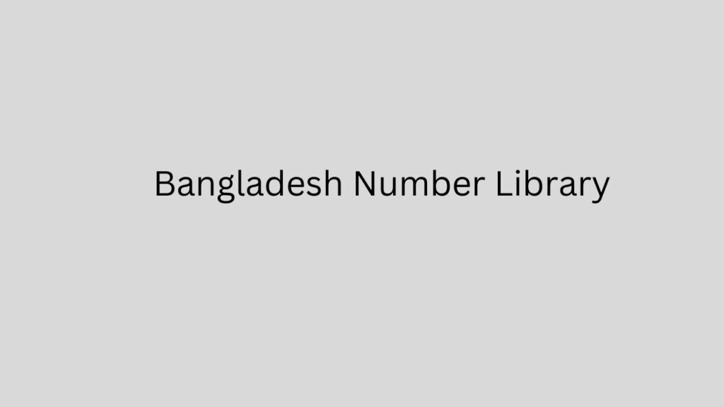 Bangladesh Number Library